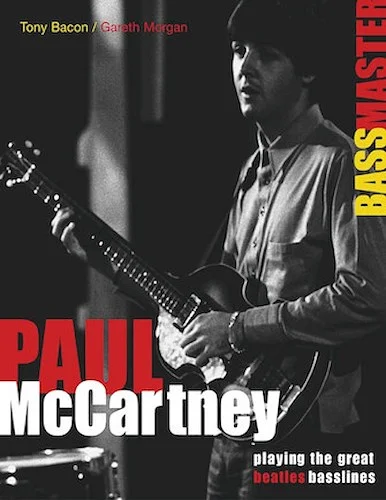 Paul McCartney - Bass Master - Playing the Great Beatles Basslines