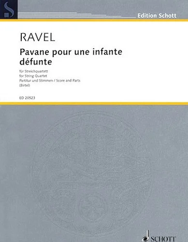Pavane pour une infante defunte for String Quartet                                                 /