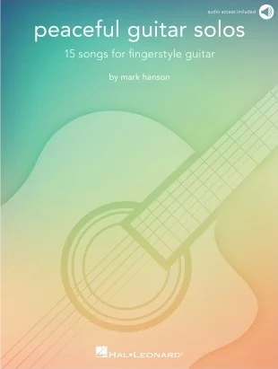 Peaceful Guitar Solos - 15 Songs for Fingerstyle Guitar