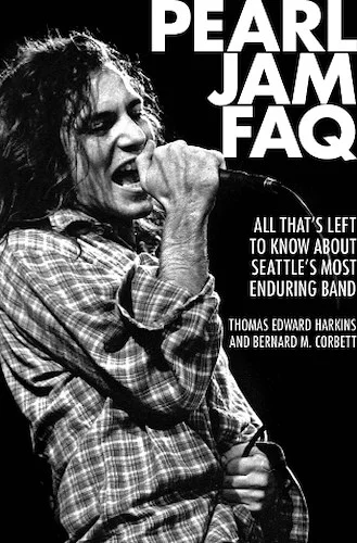 Pearl Jam FAQ - All That's Left to Know About Seattle's Most Enduring Band