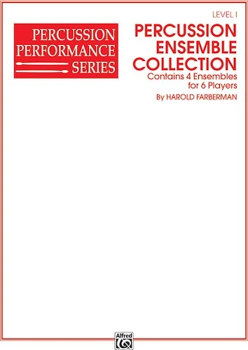 Percussion Ensemble Collection, Level I: (4 Ensembles for 6 Players)