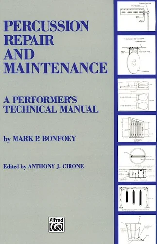 Percussion Repair and Maintenance: A Performer's Technical Manual