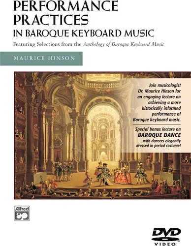 Performance Practices in Baroque Keyboard Music (with Bonus Lecture on Baroque Dance)