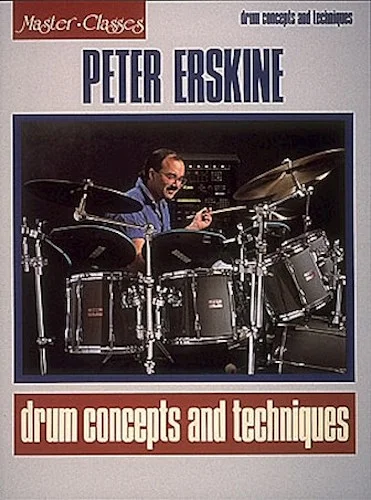 Peter Erskine - Drum Concepts and Techniques