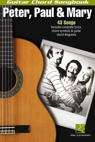 Peter, Paul & Mary - Guitar Chord Songbook