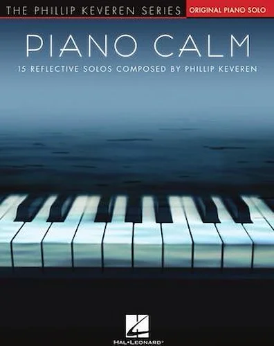 Piano Calm - 15 Reflective Solos