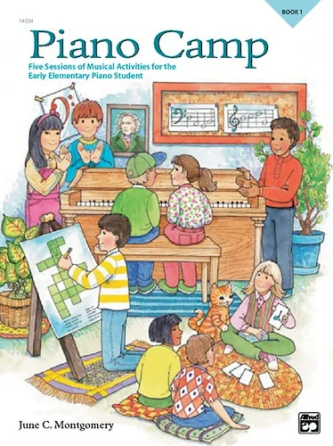 Piano Camp, Book 1: Five Sessions of Musical Activities for the Early Elementary Piano Student