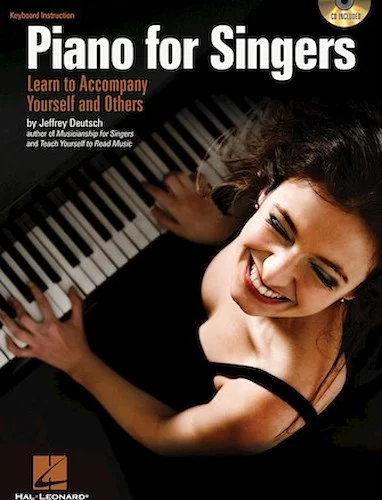 Piano for Singers - Learn to Accompany Yourself and Others
