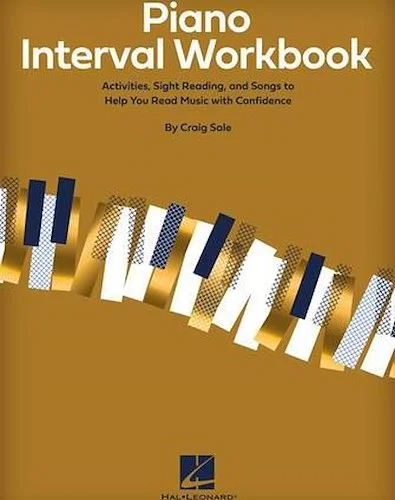 Piano Interval Workbook - Activities, Sight Reading, and Songs to Help You Read Music with Confidence