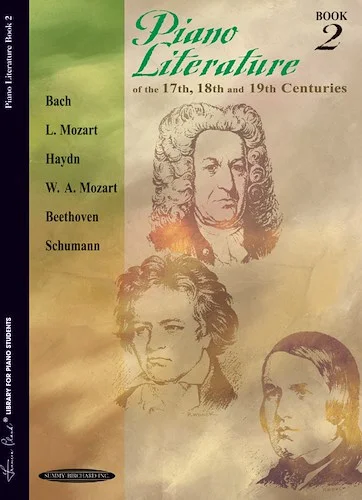 Piano Literature of the 17th, 18th, and 19th Centuries, Book 2