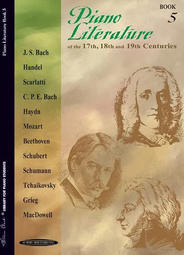 Piano Literature of the 17th, 18th, and 19th Centuries, Book 5