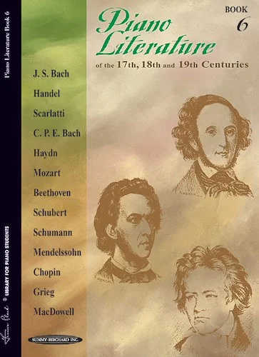 Piano Literature of the 17th, 18th, and 19th Centuries, Book 6