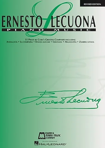 Piano Music - Revised Edition - 55 Pieces by Cuba's Greatest Composer