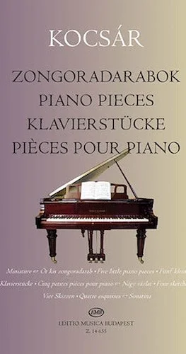 Piano Pieces - Miniature * Five Little Piano Pieces * Four Sketches * Sonatina