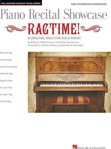 Piano Recital Showcase: Ragtime! - 8 Original Rags for Solo Piano