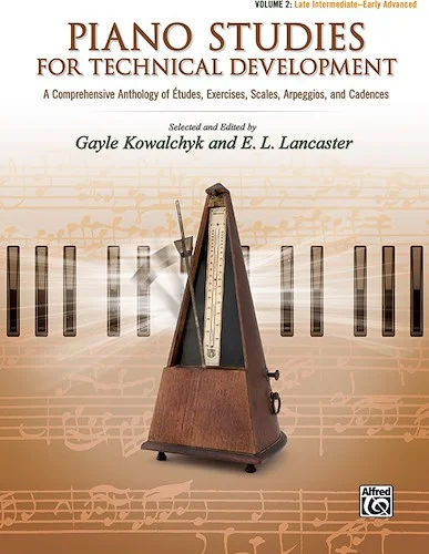Piano Studies for Technical Development, Volume 2: A Comprehensive Anthology of Études, Exercises, Scales, Arpeggios, and Cadences