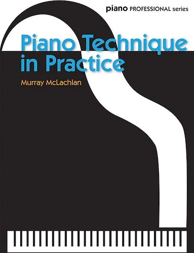 Piano Technique in Practice