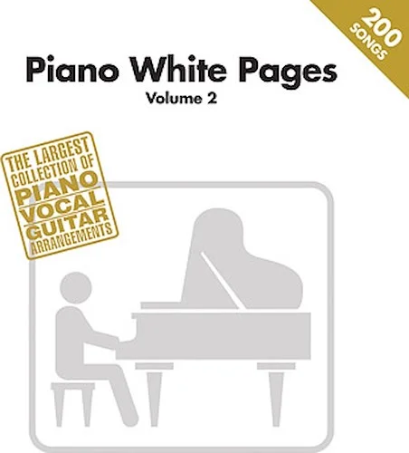 Piano White Pages - Vol. 2 - The Largest Collection of Piano/Vocal/Guitar Arrangements