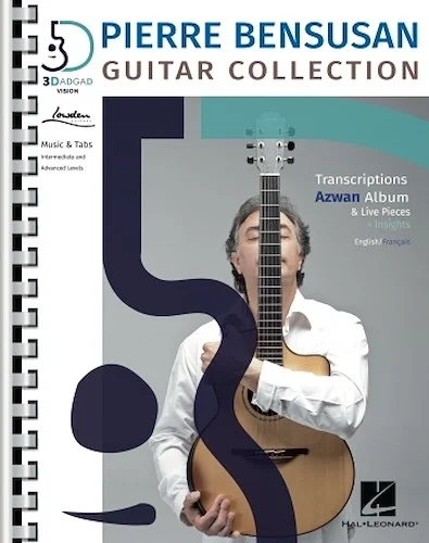 Pierre Bensusan Guitar Collection - Transcriptions from the Azwan Album, Live Pieces & Insights
