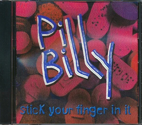 Pillbilly - Stick Your Finger In It