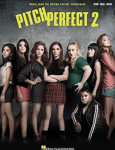 Pitch Perfect 2 - Music from the Motion Picture Soundtrack
