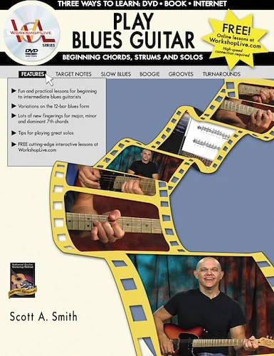 Play Blues Guitar: Beginning Chords, Strums, and Solos: Three Ways to Learn: DVD * Book * Internet