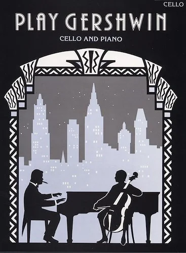 Play Gershwin for Cello