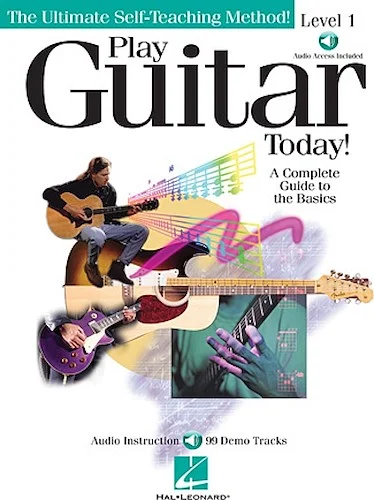 Play Guitar Today! - Level 1 - A Complete Guide to the Basics
