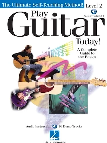 Play Guitar Today! - Level 2 - A Complete Guide to the Basics