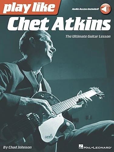 Play like Chet Atkins - The Ultimate Guitar Lesson