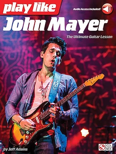 Play like John Mayer - The Ultimate Guitar Lesson