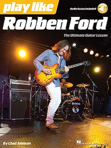 Play like Robben Ford - The Ultimate Guitar Lesson