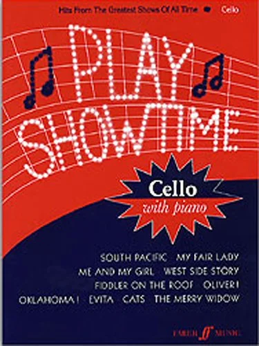Play Showtime for Cello, Book 1: Hits from the Greatest Shows of All Time