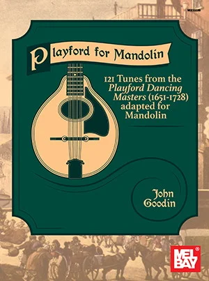 Playford for Mandolin<br>121 Tunes from the Playford Dancing Masters