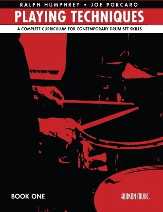 Playing Techniques - Book 1 - A Complete Curriculum for Contemporary Drum Set Skills
