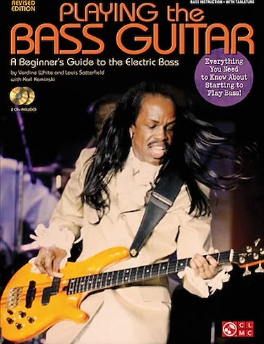 Playing the Bass Guitar - Revised Edition - A Beginner's Guide to the Electric Bass