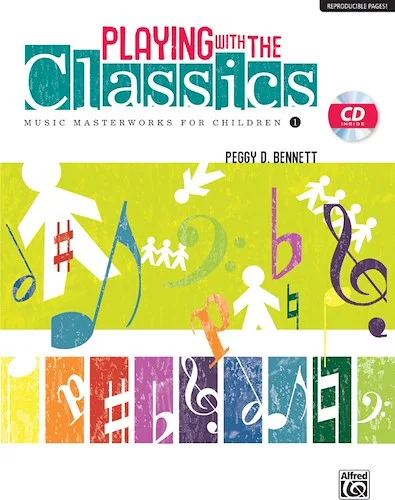 Playing with the Classics, Volume 1: Music Masterworks for Children