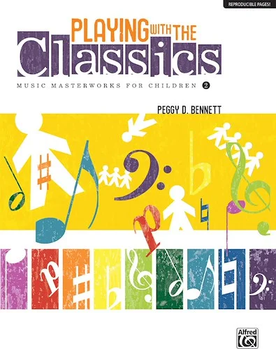 Playing with the Classics, Volume 2: Music Masterworks for Children