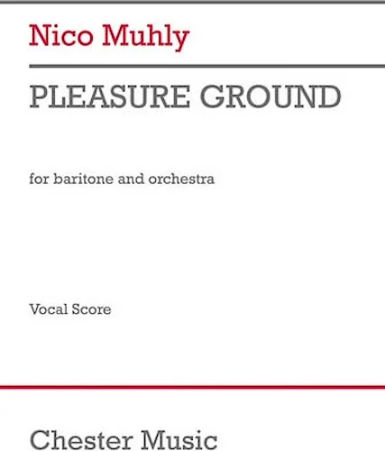 Pleasure Ground - for Baritone and Piano