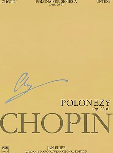 Polonaises Series A: Ops. 26, 40, 44, 53, 61 - Chopin National Edition 6A, Volume VI