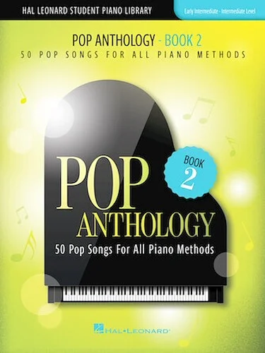 Pop Anthology - Book 2 - 50 Pop Songs for All Piano Methods