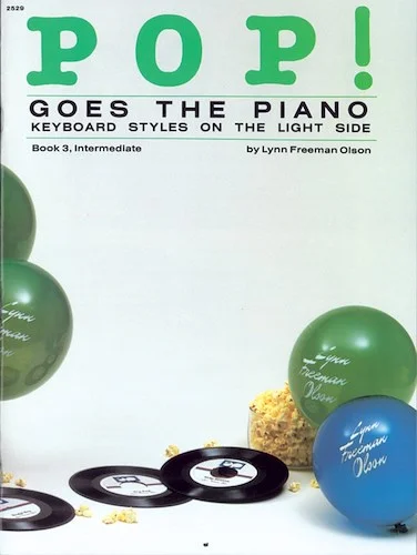 Pop! Goes the Piano, Book 3: Keyboard Styles on the Light Side