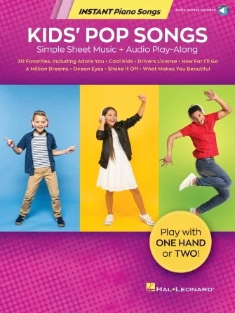 Pop Hits for Kids - Instant Piano Songs - Simple Sheet Music + Audio Play-Along