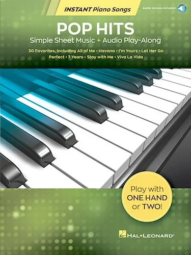Pop Hits - Instant Piano Songs - Simple Sheet Music + Audio Play-Along