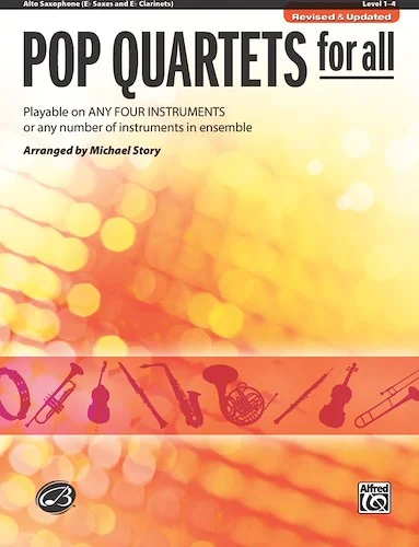 Pop Quartets for All (Revised and Updated): Playable on Any Four Instruments or Any Number of Instruments in Ensemble