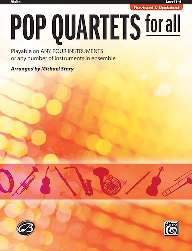 Pop Quartets for All (Revised and Updated): Playable on Any Four Instruments or Any Number of Instruments in Ensemble