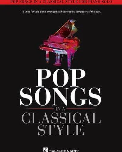 Pop Songs in a Classical Style - for Piano Solo