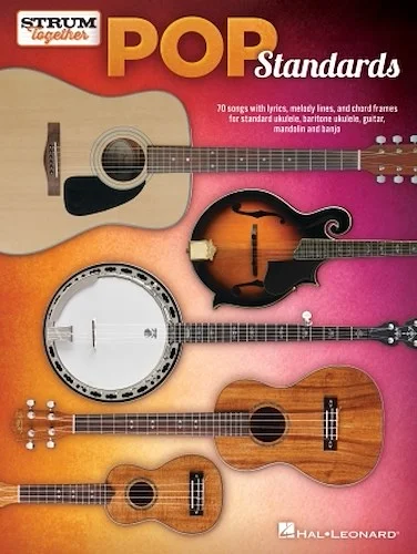 Pop Standards - Strum Together - Ukulele, Baritone Ukulele, Guitar, Mandolin, Banjo