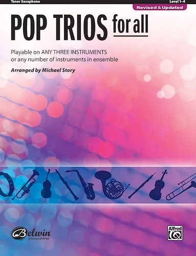Pop Trios for All (Revised and Updated): Playable on Any Three Instruments or Any Number of Instruments in Ensemble
