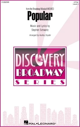 Popular (from the Broadway Musical "Wicked") - Discovery Level 2